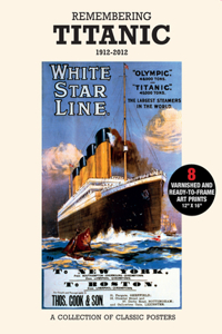 Poster Pack: Remembering Titanic 1912-2012