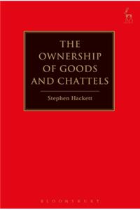 The Ownership of Goods and Chattels