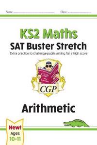KS2 Maths SAT Buster Stretch: Arithmetic (for the 2026 tests)