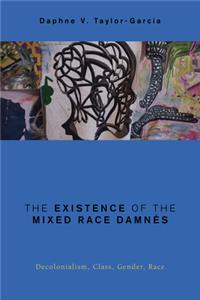 Existence of the Mixed Race Damnés