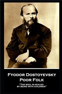 Fyodor Dostoyevsky - Poor Folk