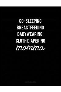 Co-Sleeping Breastfeeding Baby Wearing Cloth Diapering Momma: Two Column Ledger