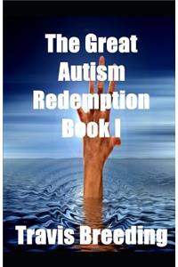 The Great Autism Redemption Book I