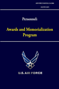 Personnel - Awards and Memorialization Program (Air Force Manual 36-2806)