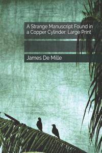 A Strange Manuscript Found in a Copper Cylinder
