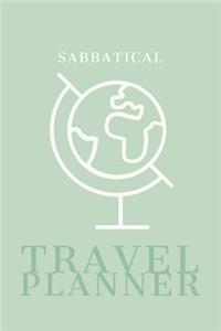 Sabbatical Travel Planner: Plan 4 Trips With Daily Activities, Food, Accommodation And Daily Best Memory With Plenty Of Space For Packing list, Pictures, Budget, Diary And Ske