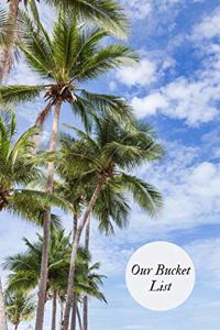 Our Bucket List