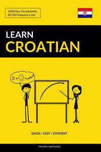 Learn Croatian - Quick / Easy / Efficient: 2000 Key Vocabularies: 2000 Key Vocabularies