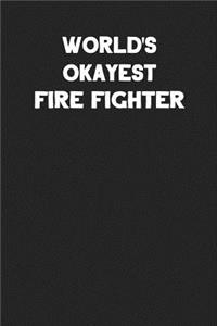 World's Okayest Fire Fighter