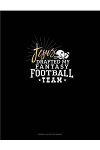 Jesus Drafted My Fantasy Football Team
