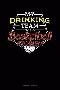 My Drinking Team Has a Basketball Problem