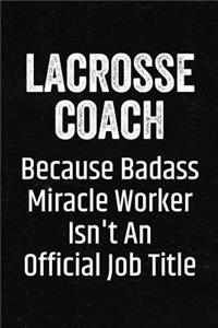 Lacrosse Coach Because Badass Miracle Worker Isn't an Official Job Title