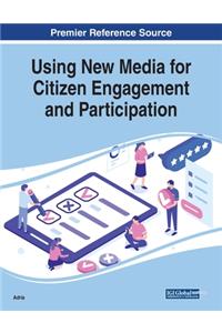 Using New Media for Citizen Engagement and Participation