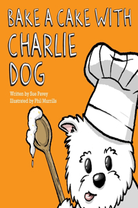 Bake a Cake with Charlie Dog