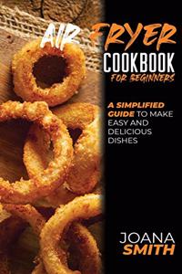 Air Fryer Cookbook for Beginners