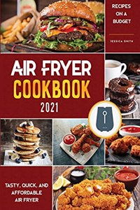 Air Fryer Cookbook for Beginners 2021