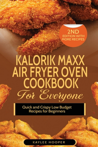 Kalorik Maxx Air Fryer Oven Cookbook for Everyone