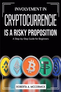 Involvement in Cryptocurrencies is a risky proposition