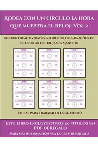 Fichas para trabajar en la guardería (Rodea con un círculo la hora que muestra el reloj- Vol 2)
