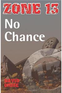 No Chance