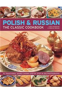 Polish & Russian: The Classic Cookbook