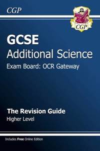 GCSE Additional Science OCR Gateway Revision Guide - Higher (with Online Edition) (A*-G Course)