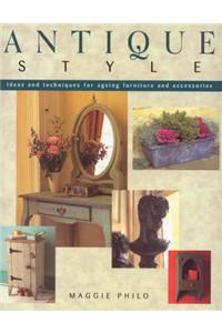 Antique Style: 32 Step-by-step Projects