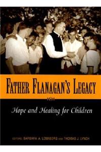 Father Flanagan's Legacy: Hope and Healing for Children