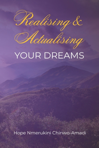 Realising and Actualising Your Dreams