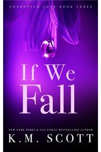 If We Fall (Corrupted Love #3)