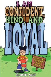 I Am Confident, Kind, and Loyal