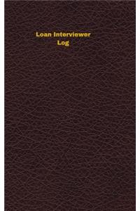 Loan Interviewer Log