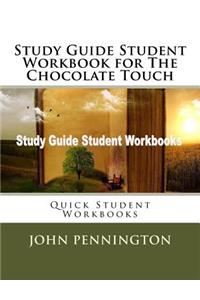 Study Guide Student Workbook for The Chocolate Touch