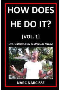 How Does He Do It? [vol. 1]