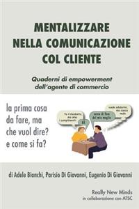 Mentalizzare nella comunicazione col cliente