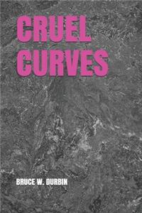 Cruel Curves