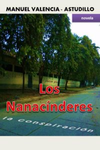 Nanacínderes, la conspiración