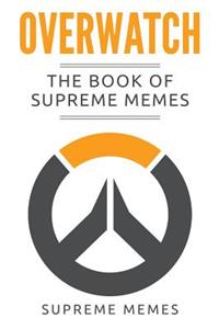 Overwatch: The Book of Supreme Memes