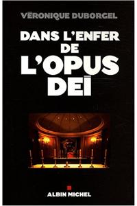 Dans L'Enfer de L'Opus Dei