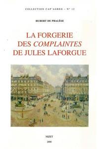La Forgerie Des Complaintes de Julles Laforgue
