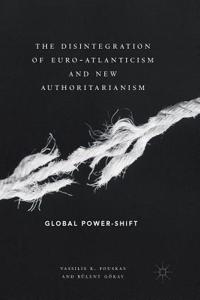 Disintegration of Euro-Atlanticism and New Authoritarianism