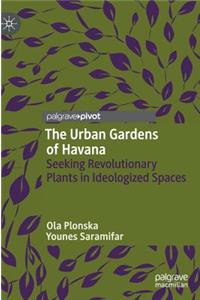 The Urban Gardens of Havana