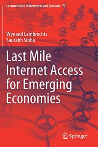 Last Mile Internet Access for Emerging Economies