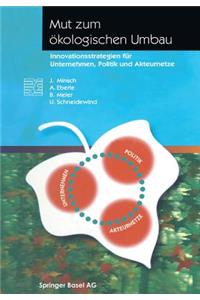 Mut zum ökologischen Umbau