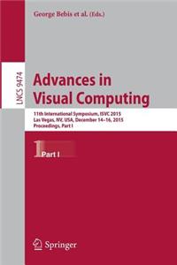 Advances in Visual Computing: 11th International Symposium, Isvc 2015, Las Vegas, Nv, Usa, December 14-16, 2015, Proceedings, Part I