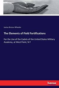 Elements of Field Fortifications