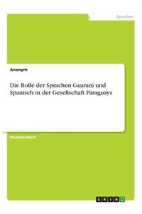 Rolle der Sprachen Guaraní und Spanisch in der Gesellschaft Paraguays: How to Persuade Anyone About Anything