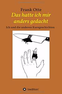Das hatte ich mir anders gedacht