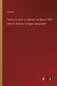 Torno e le Armi ivi Sterrate nel Marzo 1870 cenni di Antonio Cavagna Sangiuliani