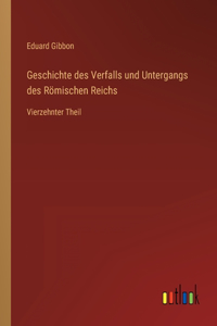 Geschichte des Verfalls und Untergangs des Römischen Reichs